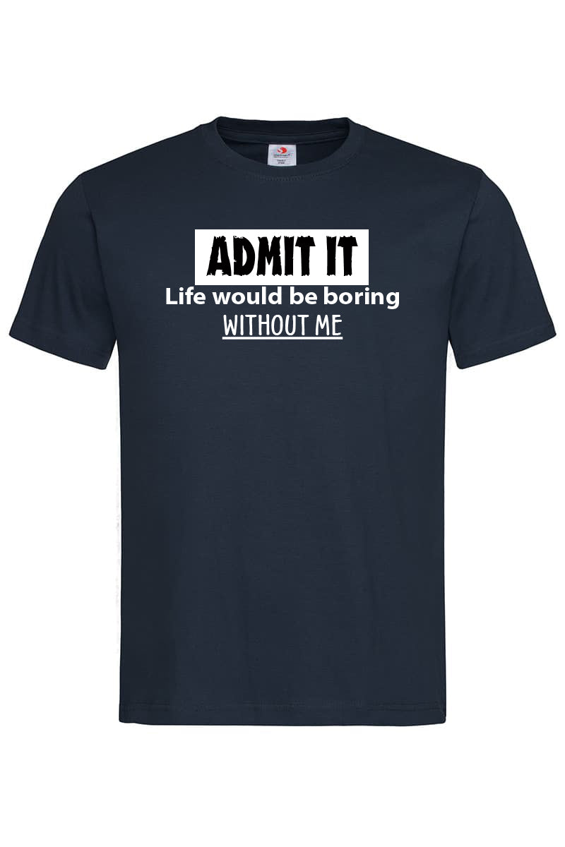 Admit it