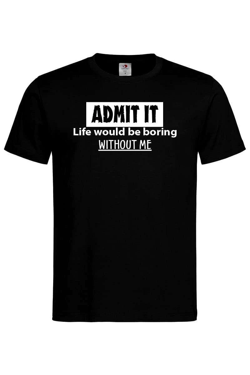 Admit it