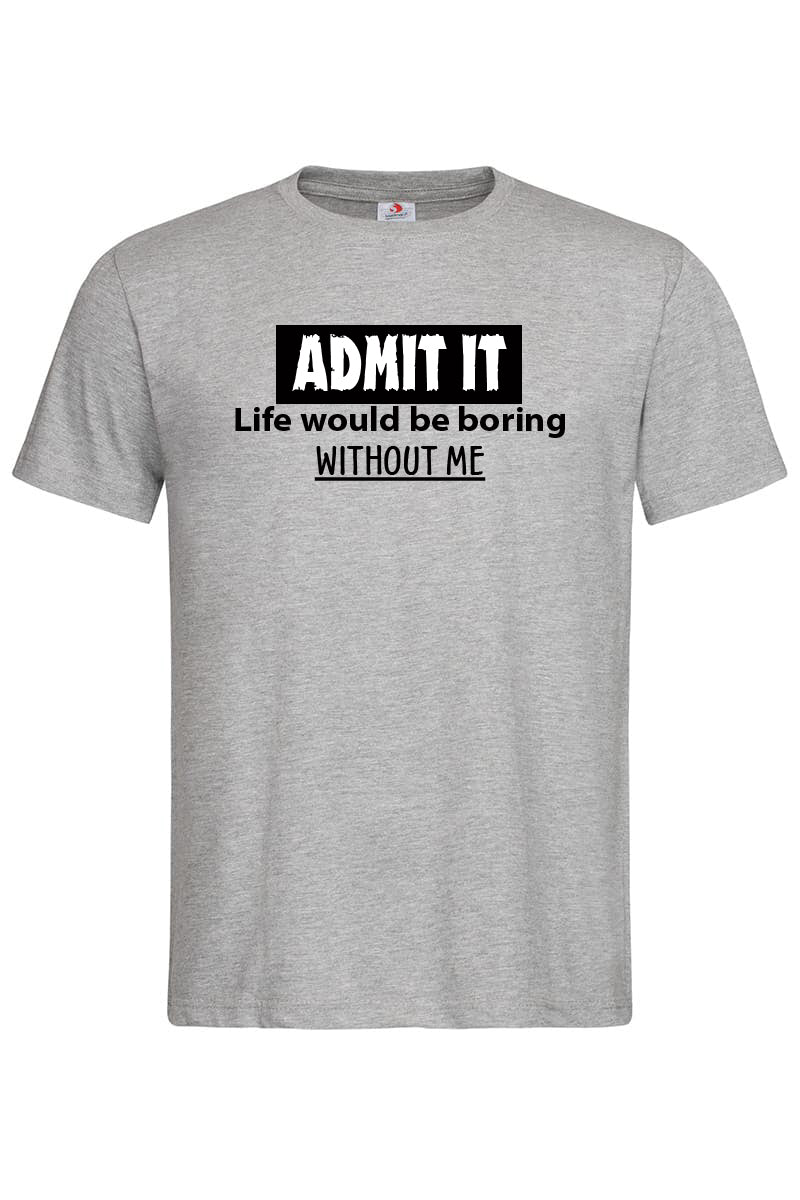 Admit it