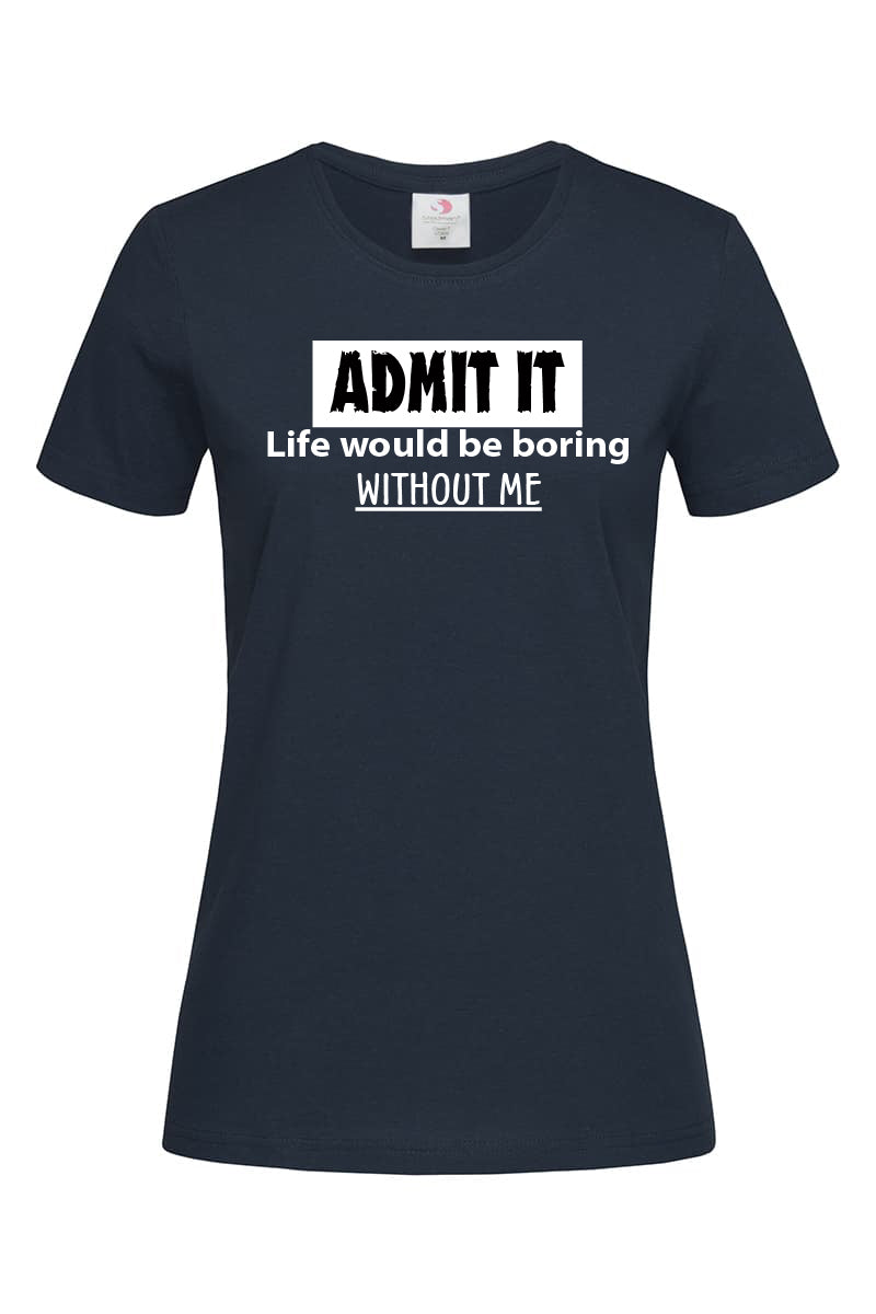 Admit it