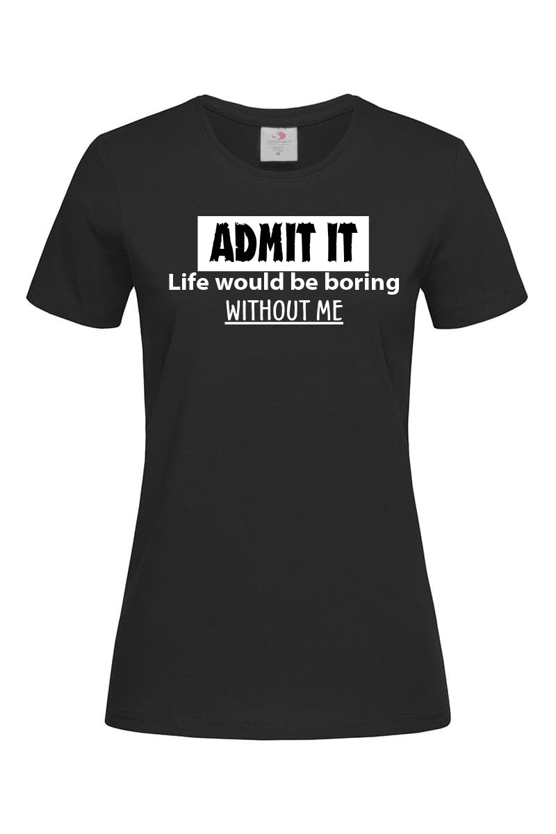 Admit it