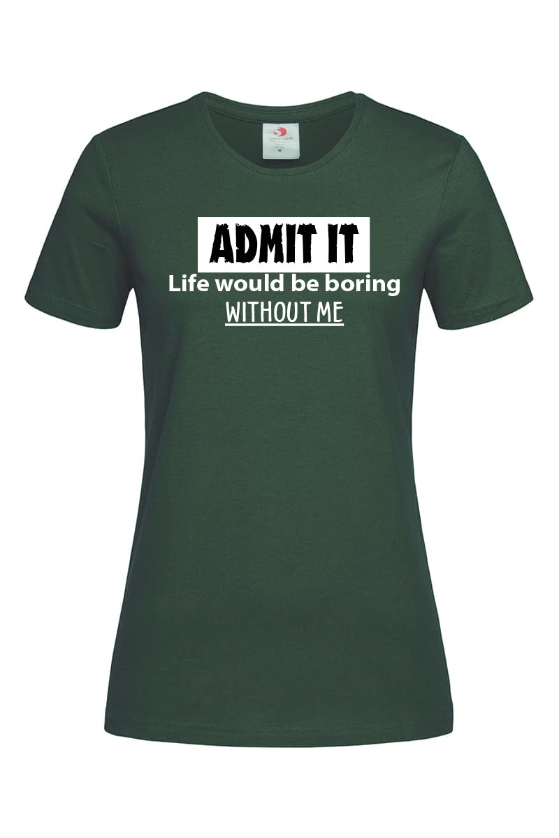 Admit it